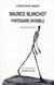 Maurice Blanchot, partenaire invisible