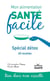 Mon alimentation santé facile : special detox - 75 recettes