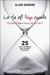 La vie est trop courte - qu'attendez-vous de la vie ?