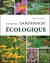 Le guide du jardinage écologique