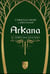 Arkana Tome 1 : Le temps des légendes
