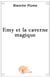 Emy et la caverne magique