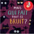 Mais qui fait tout ce bruit ?