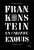 Frankenstein - un cadavre exquis