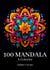 Mandala a Colorier Enfant 7-12 ans : 100 merveilleux mandalas à ne pas manquer