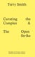 Curating the complex & the open strike
