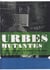 Urbes mutantes /anglais/espagnol
