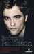 Robert Pattinson - la biographie non autorisée du vampire Edward Cullen de Twilight