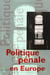 Politique pénale en Europe - bonnes pratiques et exemples prometteurs
