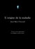 L'origine de la maladie