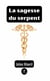 La sagesse du serpent
