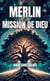 Merlin et la mission de Dieu