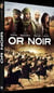 Or noir