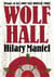 Wolf Hall : Winner of the Man Booker Prize