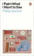Philip Guston : I paint what i want to see