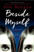 BESIDE MYSELF