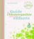 Le guide de l'homéopathie pour mes enfants