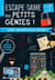 Escape game des petits génies - 6e, 5e