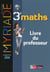 Myriade : mathématiques - 3ème - livre du professeur (édition 2016)