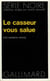 Le casseur vous salue