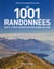 Les 1001 : randonnées qu'il faut avoir faites dans sa vie