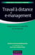 Travail à distance et management - organisation et contrôle