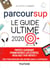 Parcoursup, le guide ultime - partez gagnant, franchissez les étapes, réalisez vos rêves (édition 2020)