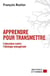 Apprendre pour transmettre