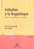 Initiation a la linguistique (2e edition)