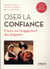 Oser la confiance - propos sur l'engagement des dirigeants