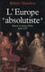 L'Europe «absolutiste» : Raison et raison d'Etat (1649-1775)