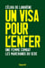 UN VISA POUR L ENFER