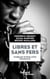 Libres et sans fers. Paroles d'esclaves