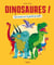 Dinosaures ! Tout savoir sur 40 géants du passé
