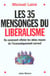 Les 35 mensonges du libéralisme - ou comment réfuter les idées reçues de l'économiquement correct