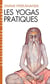 Les Yogas pratiques