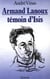 Armand Lanoux, témoin d'Isis