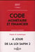 CODE MONETAIRE ET FINANCIER 2017, ANNOTE ET COMMENTE