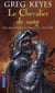 Les royaumes d'épines et d'os Tome 3 - le chevalier de sang