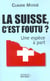 La suisse, c'est foutu ? - une espece a part