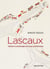 Lascaux - histoire et archéologie d'un joyau préhistorique