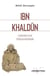 Ibn Khaldun : Itinéraires d'un penseur maghrébin