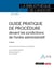 Guide pratique de procédure devant les juridictions de l'ordre administratif (2e édition)