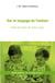 Sur le langage de l'enfant - choix de textes de 1876 à 1962