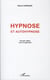 Hypnose et autohypnose (édition 2011)