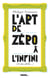 L'art de zéro à l'infini (et au-delà...)