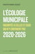 L'écologie municipale racontée à celles et ceux qui n'y croyaient pas 2020-2026