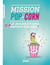 Mission pop-corn - le marketing (enfin) expliqué aux ados