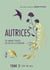Autrices, ces grandes effacées qui ont fait la littérature Tome 2 : XVIII-XIXe siècles
