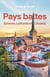 Pays baltes : Estonie, Lettonie et Lituanie (5e édition)